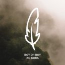 Boy Oh Boy - Ko Kora (Out of Sorts Remix)