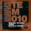 Maickel Telussa, Lissat, Block & Crown - Love You So (Original Mix)