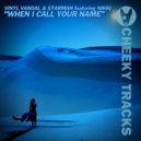 Vinyl Vandal & Starman featuring Nikki - When I Call Your Name