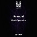 Scandal - Hurt Operator (Original mix)