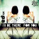 The Editor - I'll Be There For You