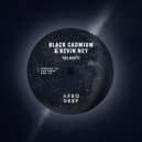 Black Cadmium & Kevin Ney - The Nasty (Black Cadmium Remix)