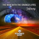 The Man With The Oranges Eyes - Infinity (Extended Mix)