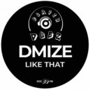 DMIZE - Like That (Original Mix)