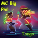 MC Big Phil - Tonga (Original Mix)