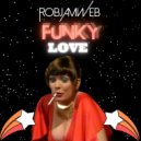 RobJamWeb - Funky Love (Radio Edit)