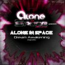 Alone In Space - Dream Awakening (Original Mix)