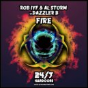 Rob IYF & Al Storm vs Dazzler B - Fire (Original Mix)