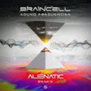 Braincell - Sound Frequencies (Alienatic Remix)