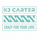 NJ Carter - Crazy For Your Love