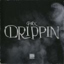 Pax - Drippin
