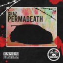 Graz - Permadeath (Original Mix)