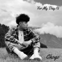 Chogo - For My Day 1\'s ()
