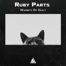 Ruby Parts - Warmth Of Guilt ()