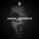 JAHAYA, Gaidukova - Finally