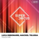 Luca Debonaire, Maickel Telussa - Touch Me