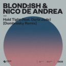 Blond:ish & Nico De Andrea Ft. Darla Jade - Hold Tight