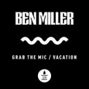 Ben Miller (Aus) - Grab The Mic