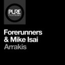 Forerunners & Mike Isai - Arrakis (Club Mix)