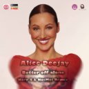 Alice Deejay - Better off alone (Katy_S & KosMat Remix)