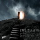 Igor Willcox & Daniel Santiago & Erik Escobar - Message From Another Dimension (feat. Daniel Santiago & Erik Escobar) ()
