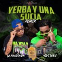 La Makulada & Tivi Gunz & DJ Rasuk - YERBA Y UNA SUCIA (REMIX)
