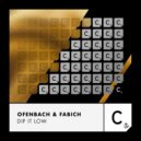 Ofenbach & Fabich - Dip It Low