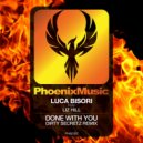 Luca Bisori & Liz Hill - Done With You (Dirty Secretz Remix)