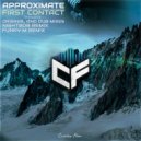 Approximate - First Contact