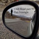 Dan InJungle - Chill Road part 93 (mix)