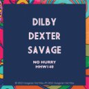 Dilby, Sam Dexter & Tom Savage - No Hurry