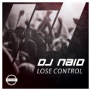 DJ Naid - Lose_Control (Original Mix)