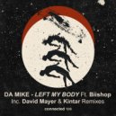 Da Mike, Biishop - Left My Body