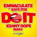 Emmaculate, Kaye Fox - Do It (Kenny Dope Remix)