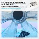 Russell Small, DNO P, Sian Evans - Centremental (Needs No Sleep Extended Remix)