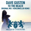 Dave Gusten - To The Beach (Kohlenkeller Remix)