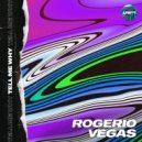 Rogerio Vegas - Tell Me Why (Original Mix)