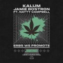 Kalum, Jamie Bostron, Natty Campbell - Erbs We Promote (Dancehall Mix)