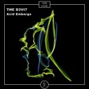 THE D3VI7 - Acid Embargo (Part 2) (Original Mix)