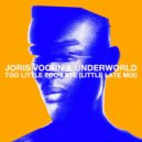 Joris Voorn, Underworld - Too Little Too Late (Little Late Mix)