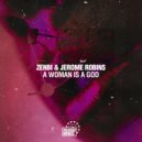 Zenbi & Jerome Robins - A Woman Is A God