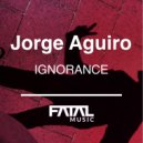 Jorge Aquiro - Ignorance (Original Mix)