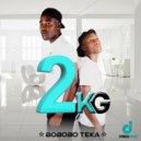 2KG - Bobobo Teka