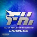 Mai Kai - Changes