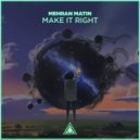 Mehran Matin - Make It Right (Original Mix)