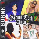 BURNR - Grand Tech Auto