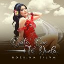 Rossina Silva - Ojala Que Te Duela ()