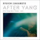 Ryuichi Sakamoto - After Yang Main Theme (Arpeggio)