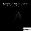 Arnold Tempo & Apple Jazz - Music Games[Stage 4] (Apple Jazz Mix)