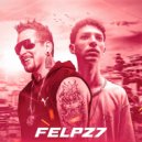 FELPZ7 & Dj Rhuivo - Veja Bem ()